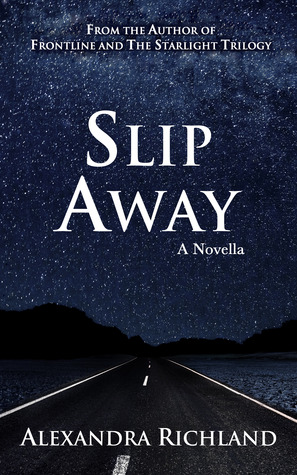 Slip Away by Alexandra Richland