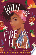 ‘With the Fire on High’// Audiobook REVIEW
